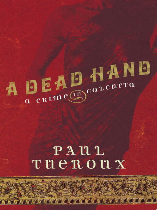Title details for A Dead Hand by Paul Theroux - Available